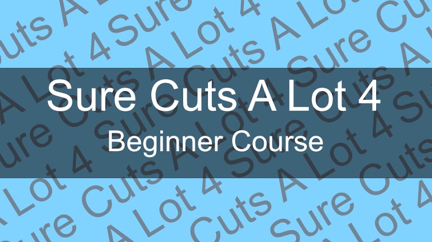 Sure Cuts A Lot 4 – Beginner Training Course